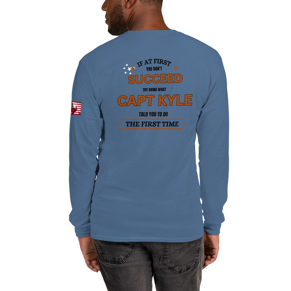 Capt Kyle Patriots You Should have done what Capt Kyle told you. Men’s Long Sleeve Shirt