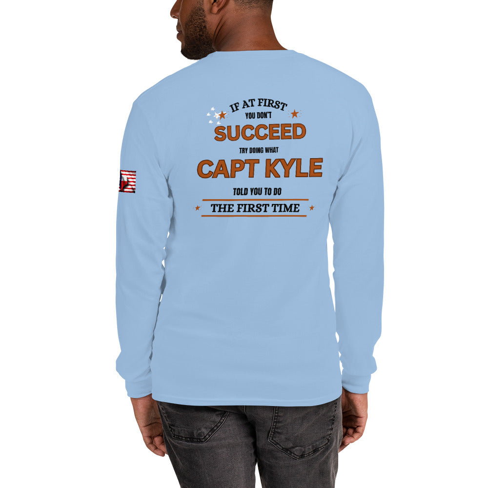 Capt Kyle Patriots You Should have done what Capt Kyle told you. Men’s Long Sleeve Shirt