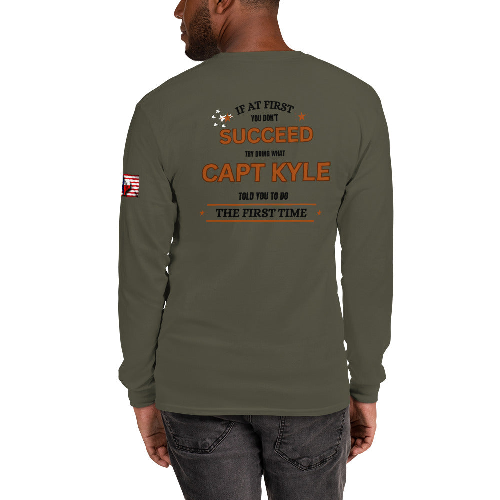 Capt Kyle Patriots You Should have done what Capt Kyle told you. Men’s Long Sleeve Shirt