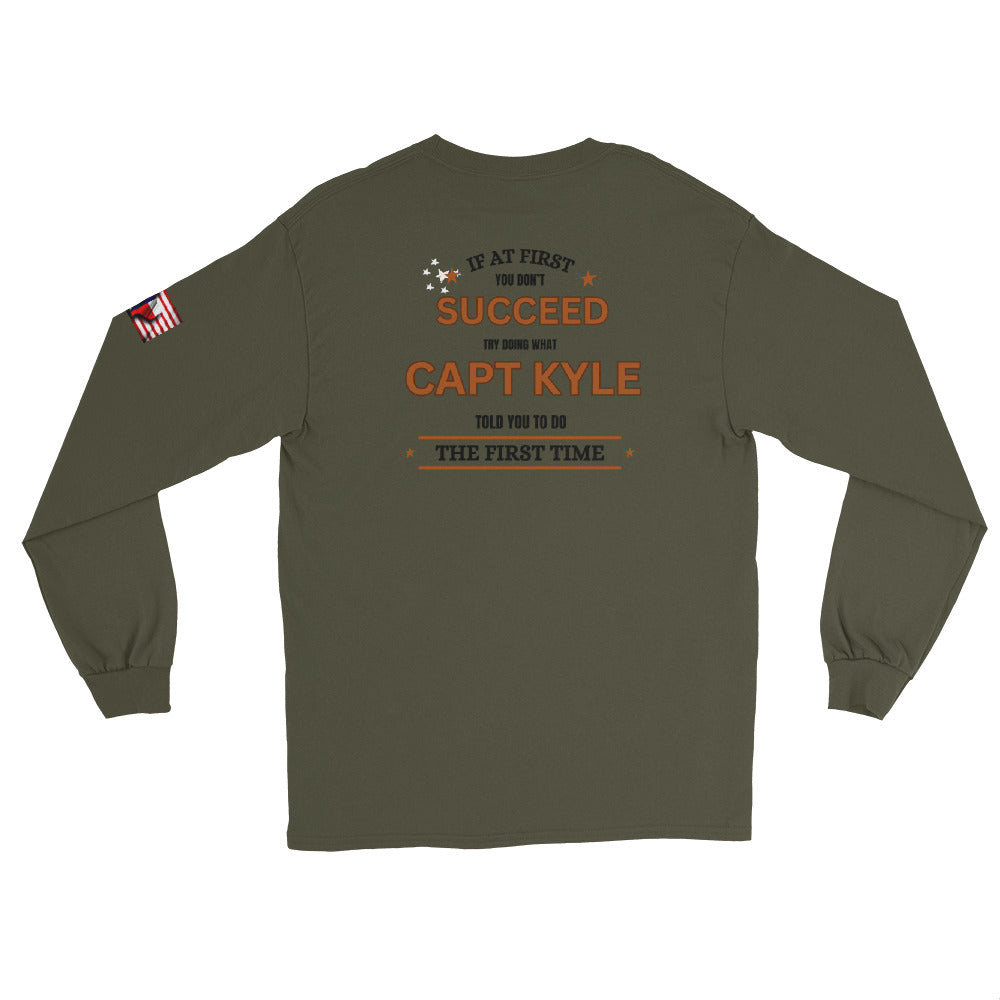 Capt Kyle Patriots You Should have done what Capt Kyle told you. Men’s Long Sleeve Shirt