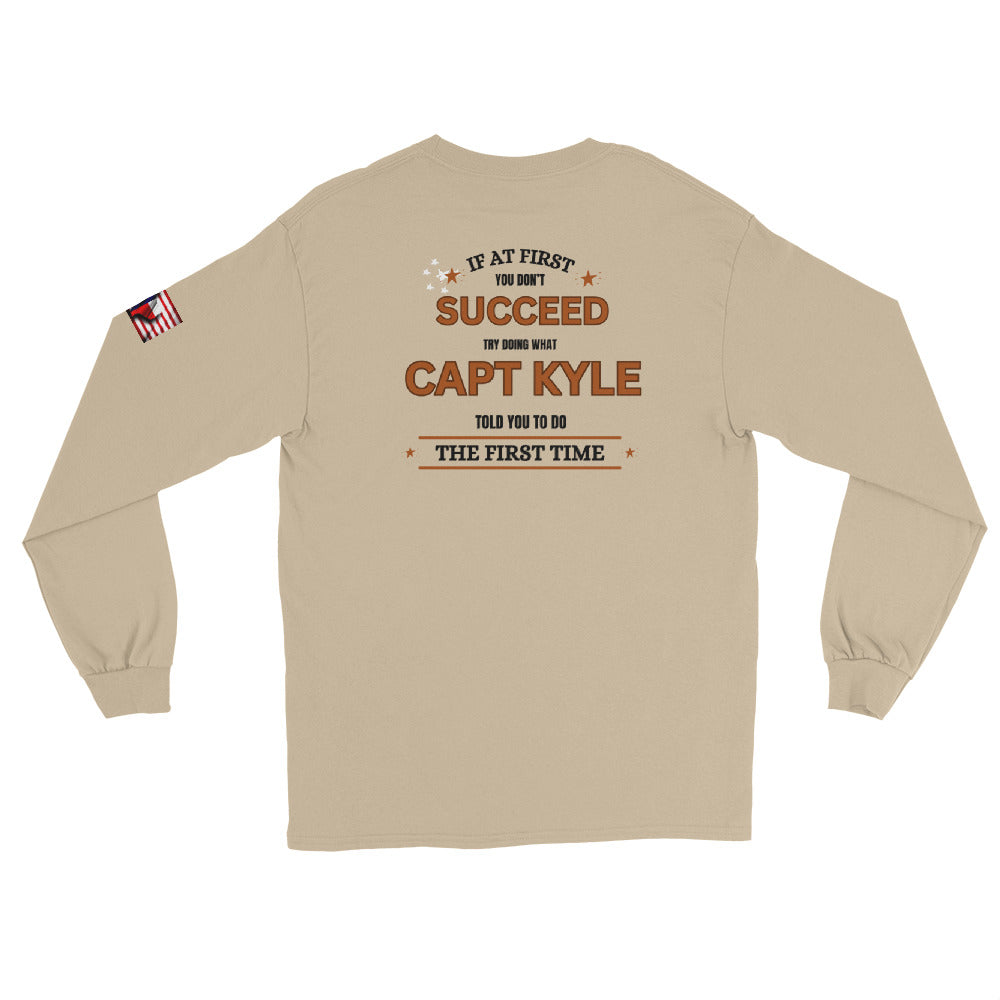 Capt Kyle Patriots You Should have done what Capt Kyle told you. Men’s Long Sleeve Shirt