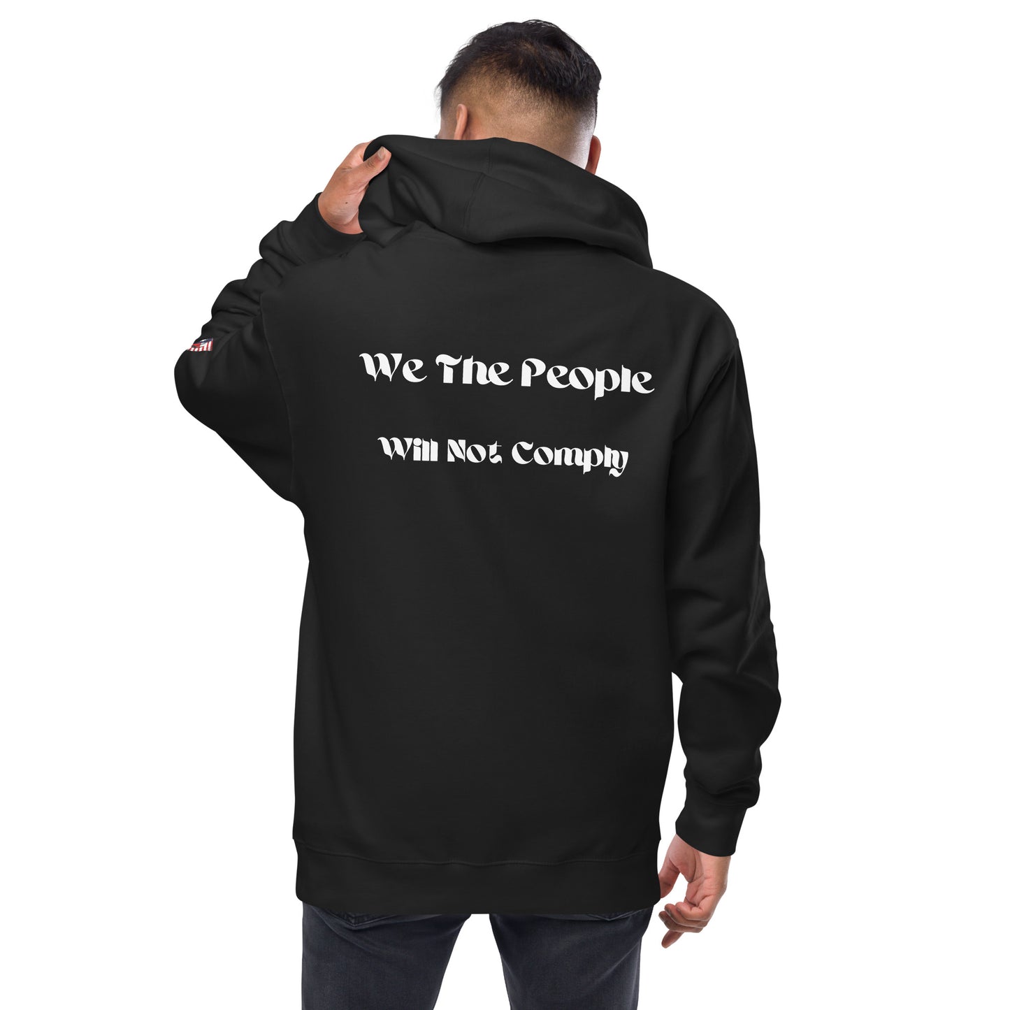 Capt Kyle Patriots We The People Will Not Comply  Fleece Zip up Hoodie