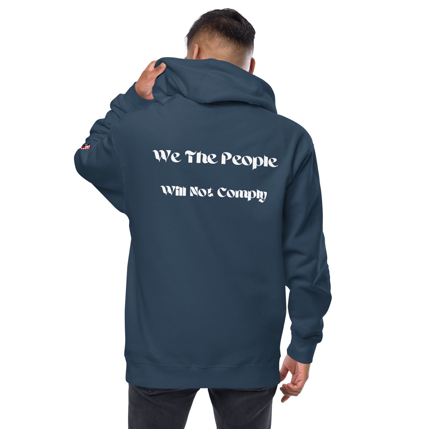 Capt Kyle Patriots We The People Will Not Comply  Fleece Zip up Hoodie