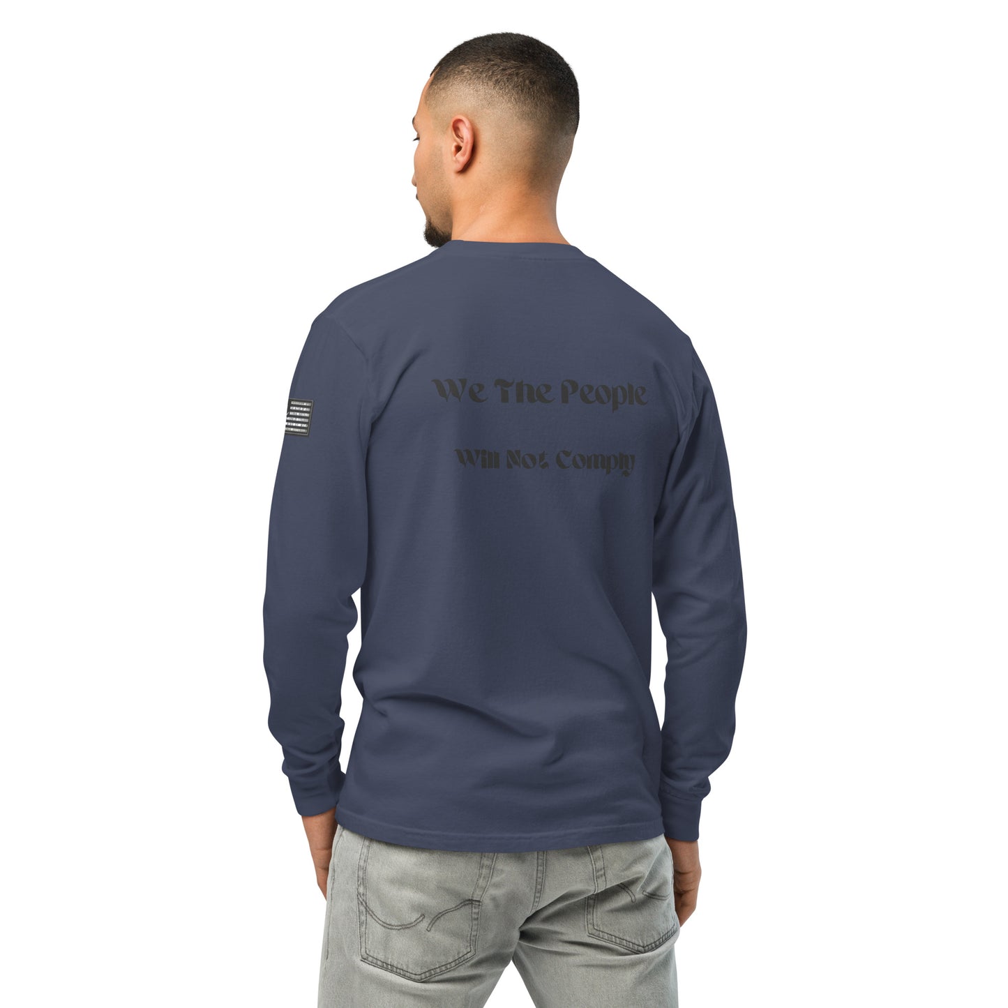 Capt Kyle Patriots We the People Will not Comply Men's and Women/ Garment-dyed heavyweight long-sleeve shirt